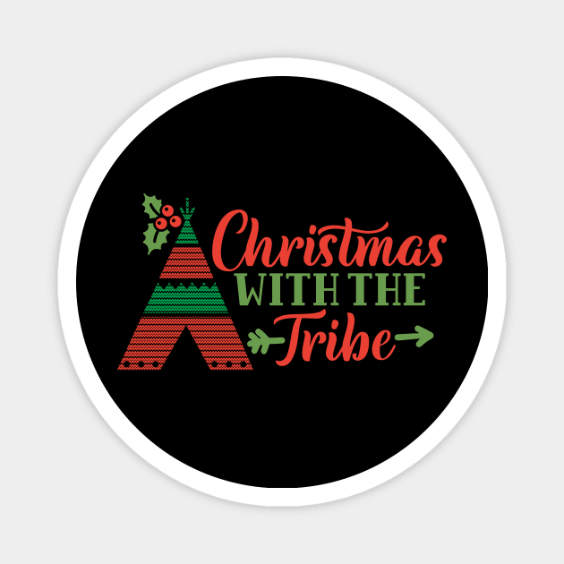 Christmas With The Tribe Funny Matching Christmas Gift For The Whole Family Magnet by BadDesignCo